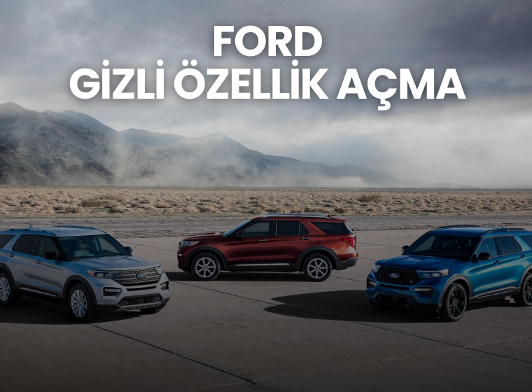 ford gizli özellik açma